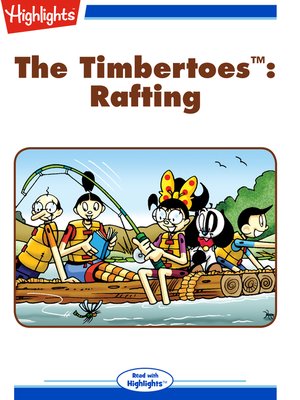 cover image of The Timbertoes: Rafting